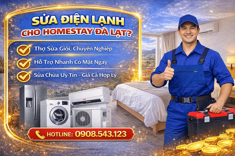 Sửa điện lạnh cho homestay tại Đà Lạt: những lỗi cần ưu tiên xử lý sớm